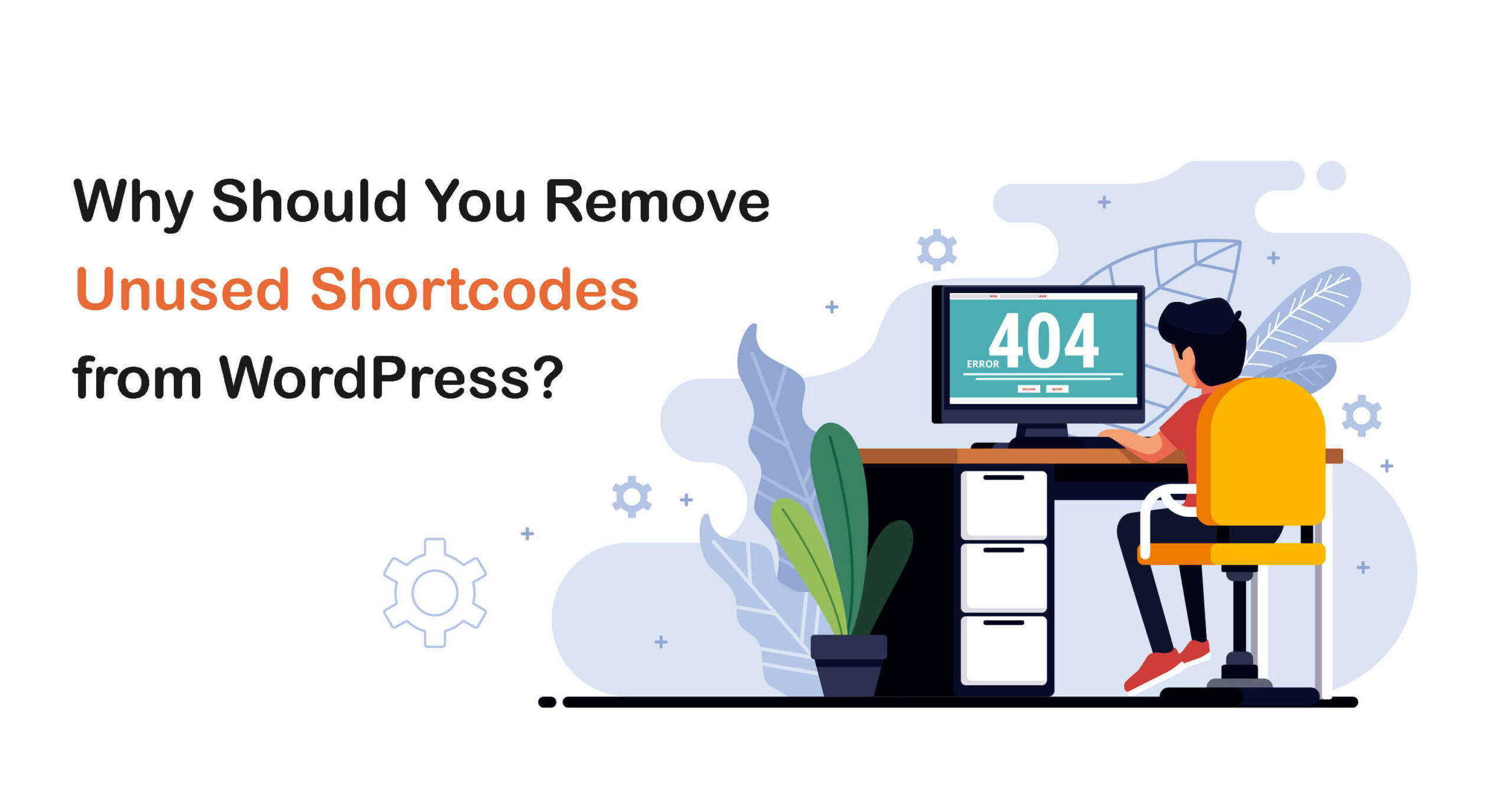 Come rimuovere gli shortcode inutilizzati da WordPress (4 semplici metodi) 1 Why should you remove unused shortcodes from WordPress