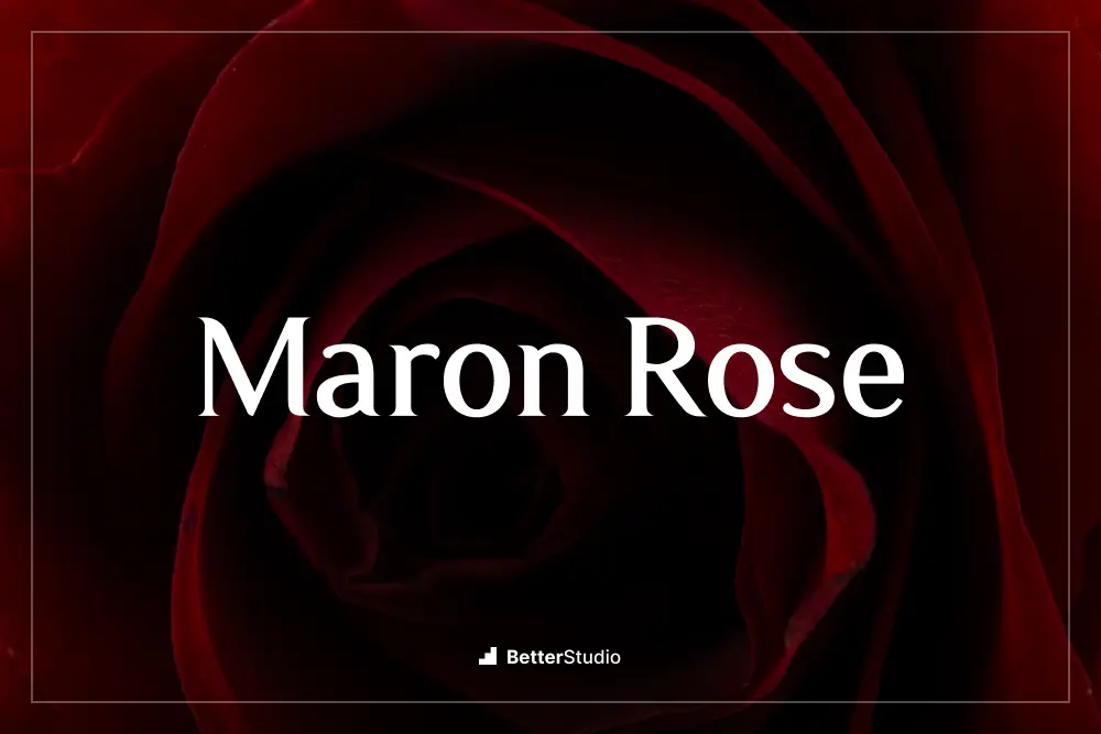 Maron Rose -