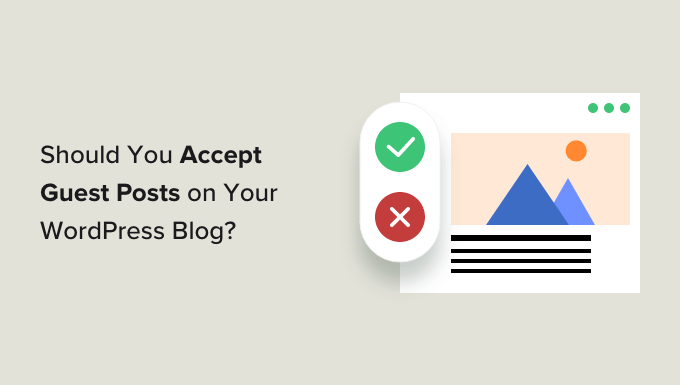 Haruskah Anda menerima posting tamu di blog WordPress Anda? (Pro kontra) Should you accept guest posts on your WordPress blog? (pros/cons)