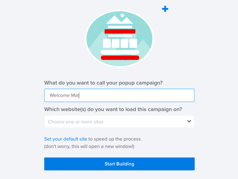 inizia a costruire il tappetino di benvenuto in optinmonster - IsItWP - Rilevatore di temi WordPress gratuito start building welcome mat in optinmonster