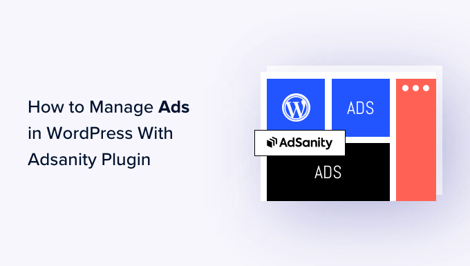 AdSanity 플러그인으로 WordPress에서 광고를 관리하는 방법 How to manage ads in WordPress with AdSanity Plugin