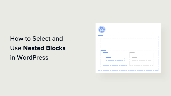 WordPress でネストされたブロックを選択して使用する Select and use nested blocks in WordPress