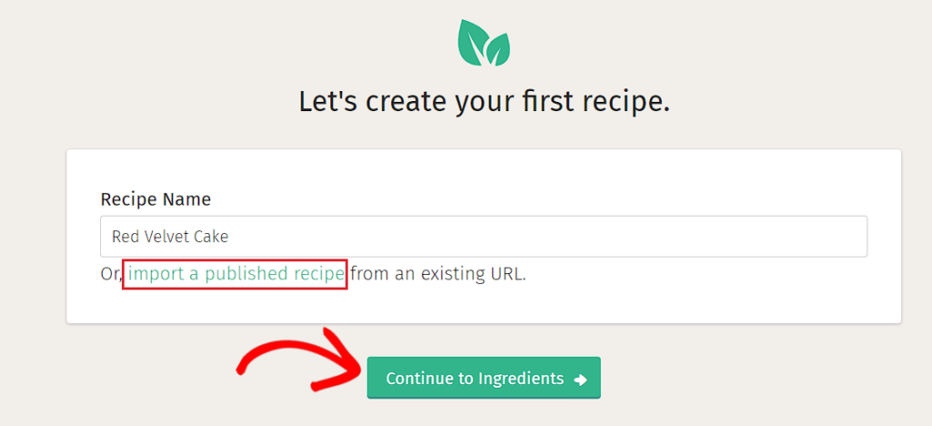 คลิกปุ่มดำเนินการต่อไปยังส่วนผสม Click the Continue to Ingredients button