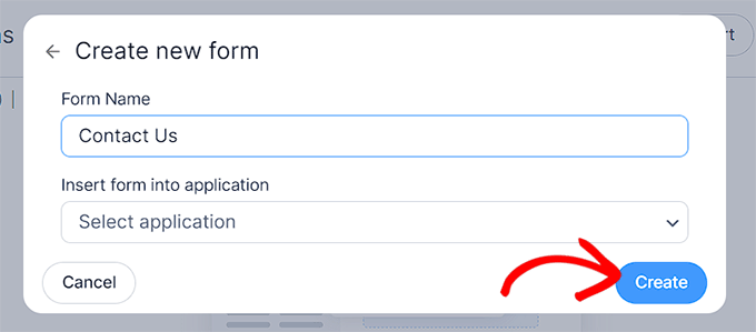 Fare clic sul pulsante Crea per avviare il generatore di moduli Click Create button to launch the form builder