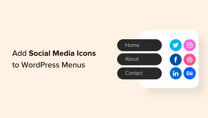So fügen Sie Social-Media-Symbole zu WordPress-Menüs hinzu (einfache Möglichkeit) How to add social media icons to WordPress menus (easy way)