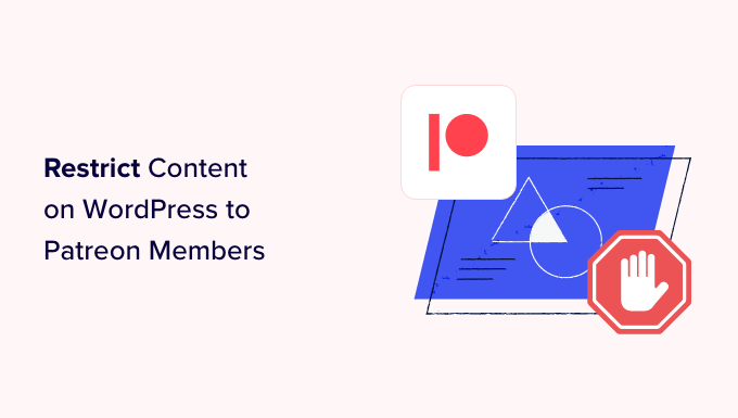 Como restringir o conteúdo no WordPress para membros do Patreon How to restrict content on WordPress to Patreon members