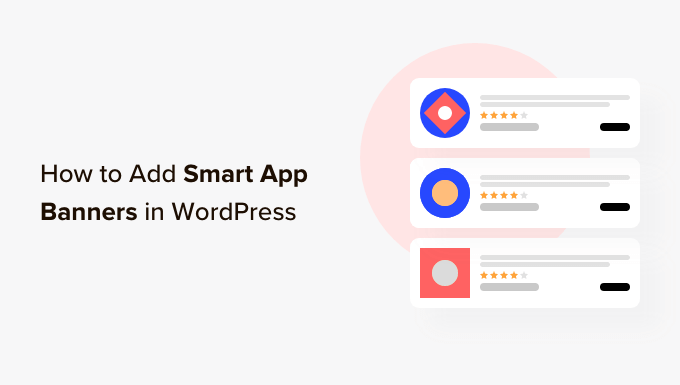 Come aggiungere banner per app intelligenti in WordPress (facile) How to add smart app banners in WordPress (easy)