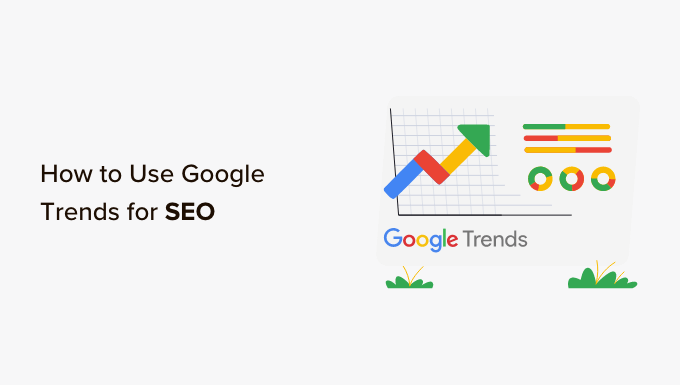 Как использовать Google Trends для улучшения SEO сайта How to use Google Trends to improve website SEO