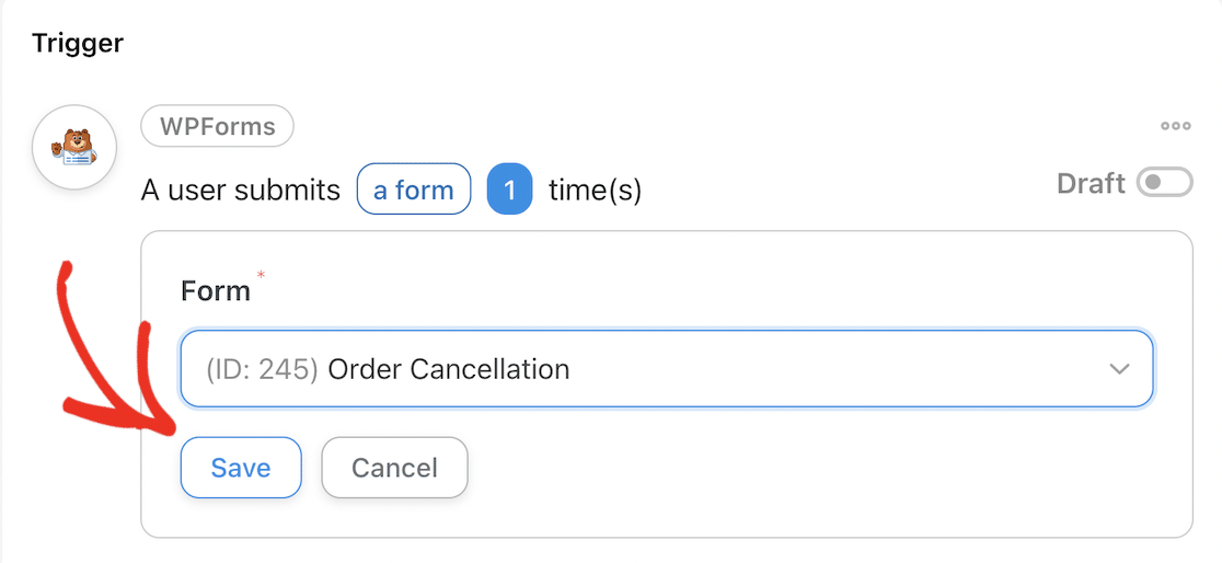 Choose order cancellation form as the trigger