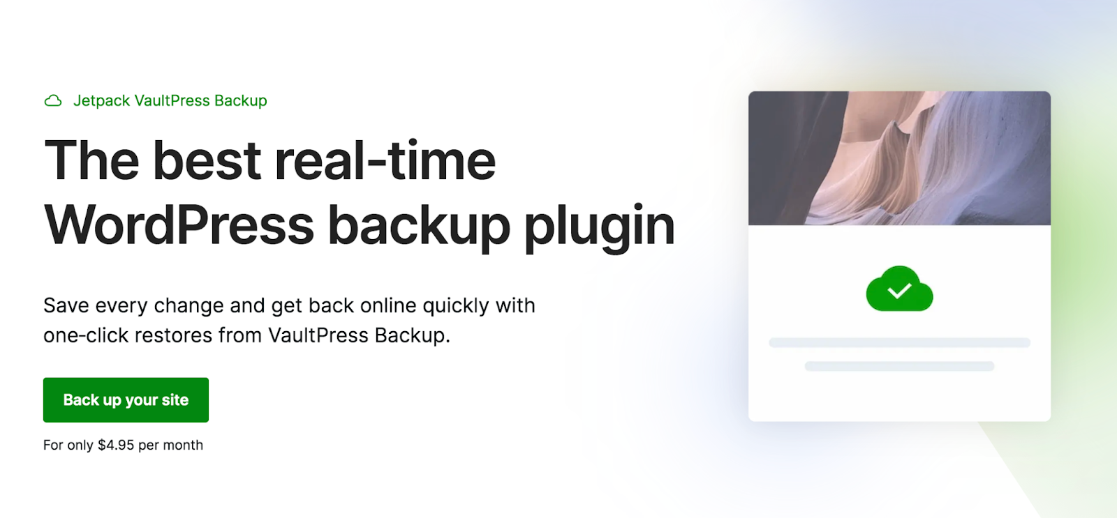 Verwenden Sie ein Echtzeit-Backup-Plugin wie Jetpack VaultPress Backup.