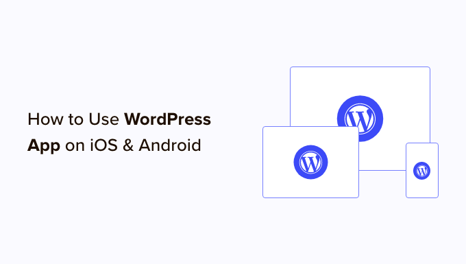 Korzystanie z aplikacji WordPress na iPhone'a i Androida Using WordPress app on iPhone and Android