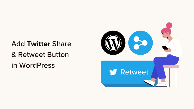 Como adicionar o botão de compartilhamento e retuíte do Twitter no WordPress How to add Twitter share and retweet button in WordPress