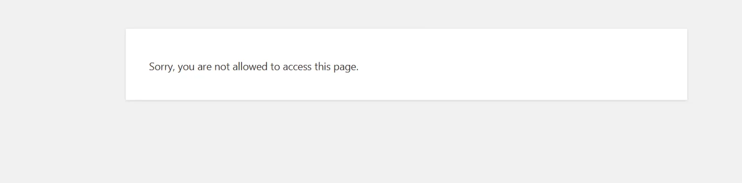 دليل إكمال لإصلاح واستكشاف أخطاء WordPress الأكثر شيوعًا (71+ خطأ) 38 Sorry, You Are Not Allowed to Access This Page