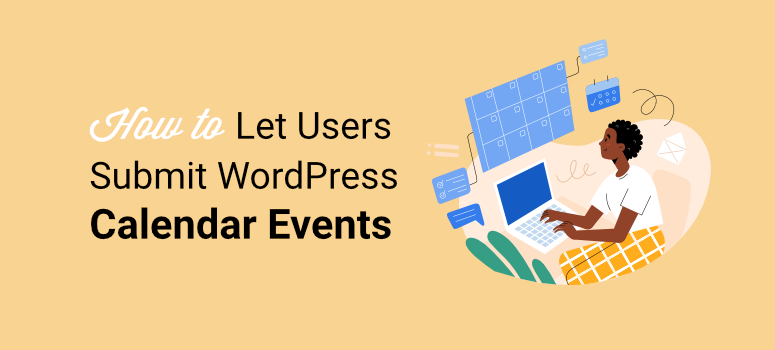 如何让用户提交 WordPress 日历事件 - IsItWP - 免费 WordPress 主题检测器 how to let users submit wordpress calendar events