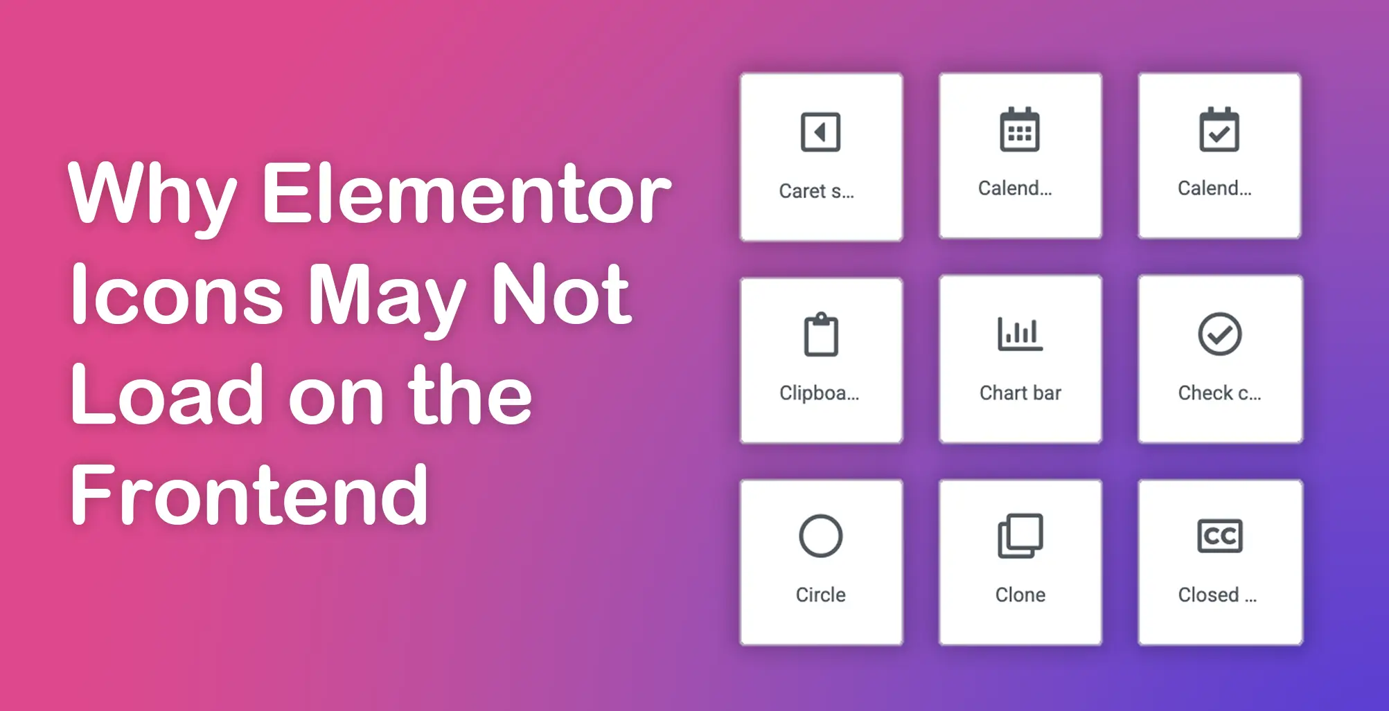 エレメントアイコンを修正する方法ロードなし(実績のあるガイド)3 Why Elementor Icons May Not Load on the Frontend