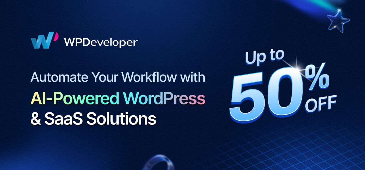 แคมเปญ WPDeveloper AI & Workflow WPDeveloper AI & Workflow Campaign