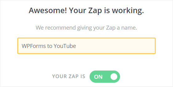 Aktivieren Sie WPForms to YouTube Zap, um Benutzern das Hochladen von Videos zu ermöglichen